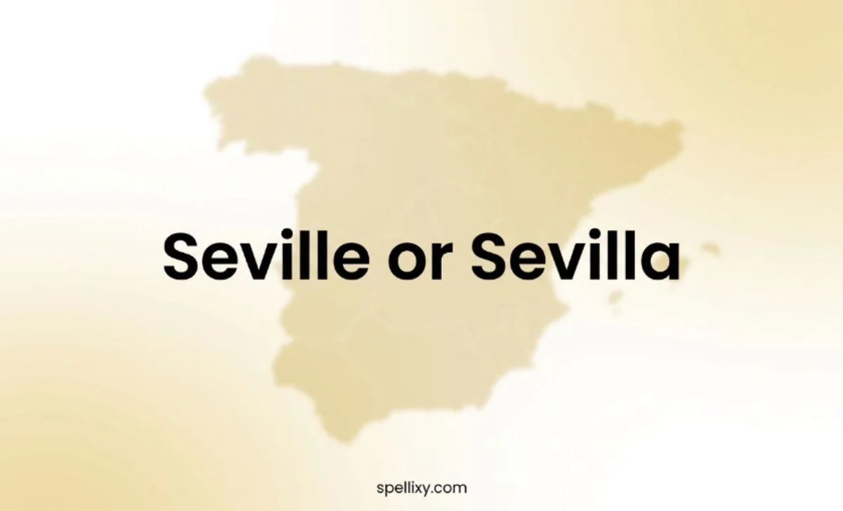 Seville or Sevilla