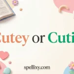 cutey or cutie