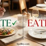 Ate or Eaten