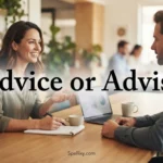 advice or advise